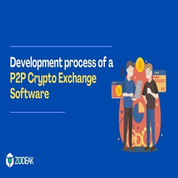 Process of developing a P2P Crypto Exchange Software | PDF