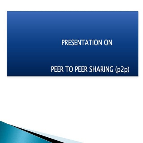 PEER_TO_PEER SHARING PRESENTATION