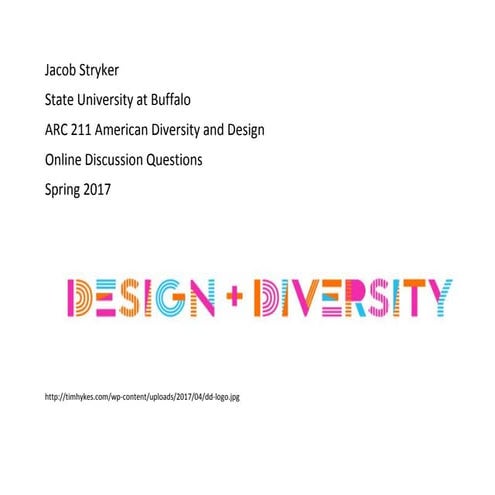 ARC211: American Diversity and Design: Jacob Stryker