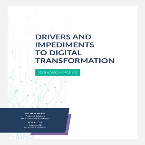 DRIVERS AND IMPEDIMENTS TO DIGITAL TRANSFORMATION - THE RESEARCH
