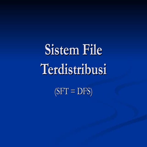 materi kuliah P4. Sistem File Terdistribusi.ppt