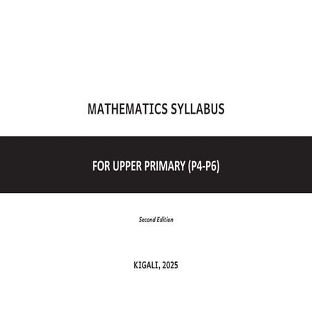 Comprehensive Upper Primary Mathematics Syllabus for Rwanda (P4-P6 ...