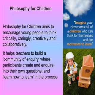 Philosophy 4 Children: creating a c...