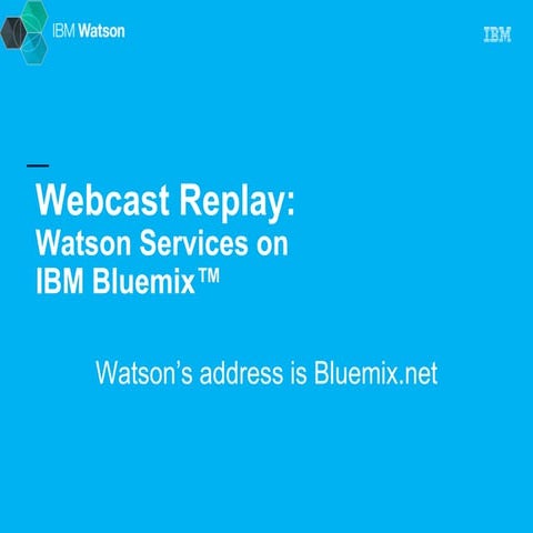 Introduction: Watson Services on IBM Bluemix Webcast 