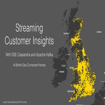 Streaming Customer Insights with DataStax Cassandra & Apache Kafta at British...