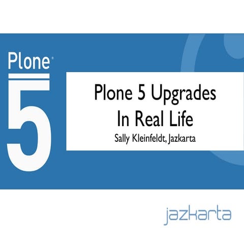 Plone 5 Upgrades In Real Life