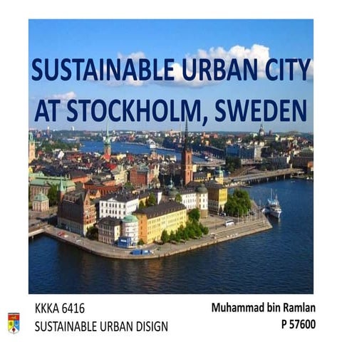 KA6414_Sustainable Urban Design - Stockholm City