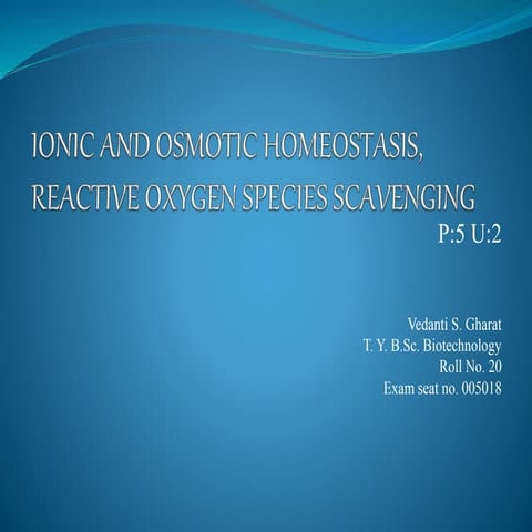 IONIC AND OSMOTIC HOMEOSTASIS, REACTIVE OXYGEN SPECIES.pptx