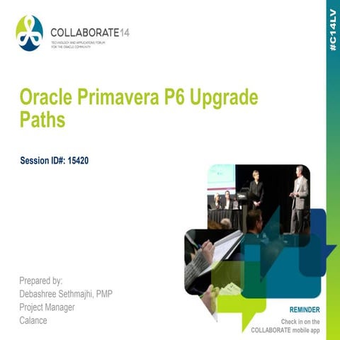 P6 upgrade paths  - Oracle Primavera P6 Collaborate 14