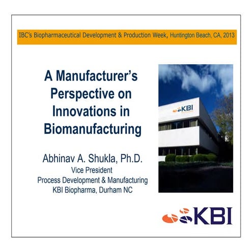 A Manufacturer’s Perspective on Innovations in Biomanufacturing