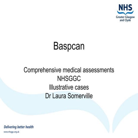 Comprehensive medical assessments NHSGGC Illustrative cases