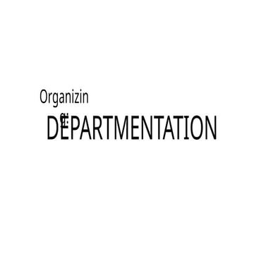 PA - 212 - ORGANIZING DEPARTMENTATION.pptx