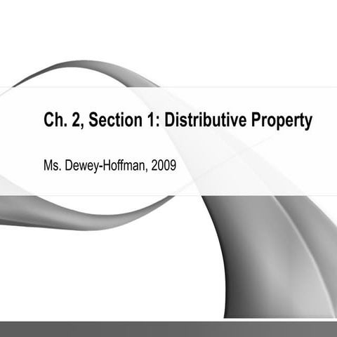 Chapter 2, Section 2: Distributive Property