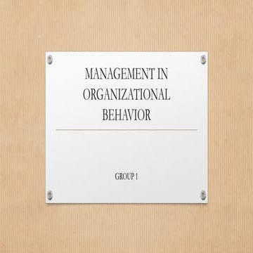 MANAGEMENT IN ORGANIZATIONAL BEHAVIOR G2- H
