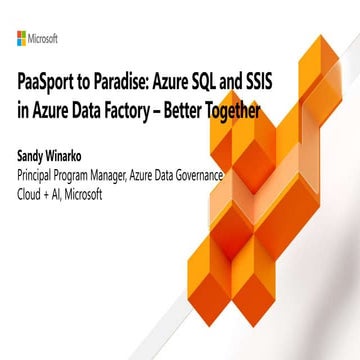 PaaSport to Paradise - Azure SQL and SSIS in Azure Data Factory - Better Toge...