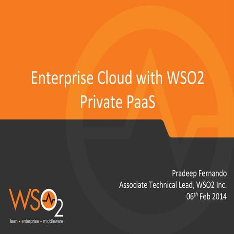 Building an Enterprise Cloud with WSO2 Private PaaS