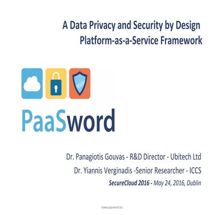 A Data Privacy and Security by Design Platform‐as‐a‐Service Framework