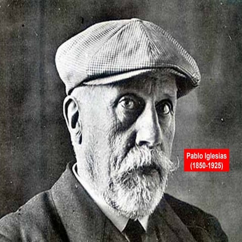 Pablo Iglesias o fundador do socialismo en España