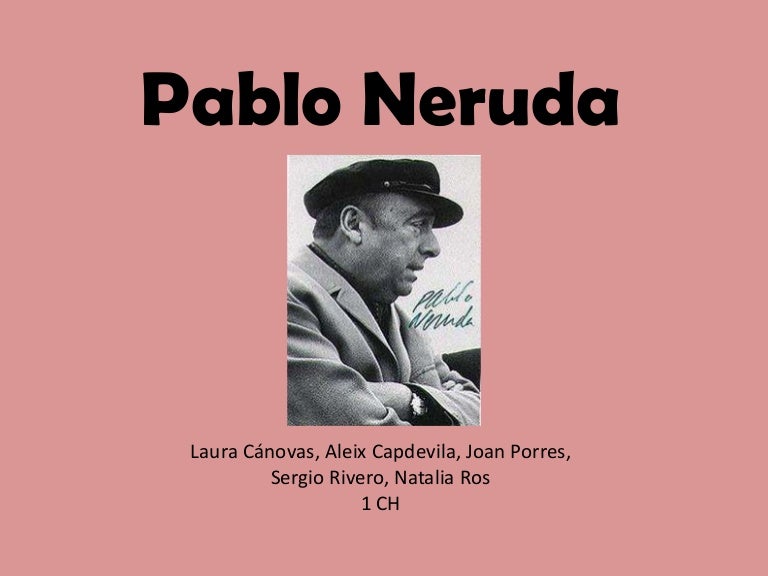 Pablo neruda 1 Pablo neruda 1