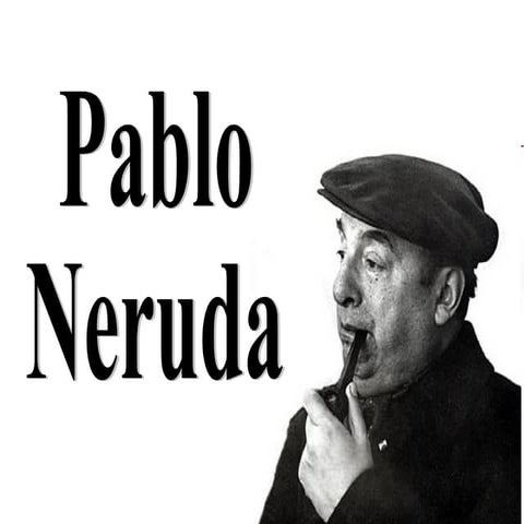 Pablo Neruda