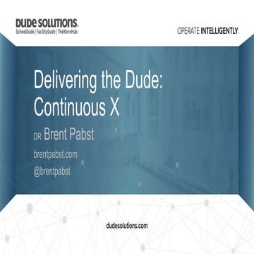 Delivering the Dude: Continuous X