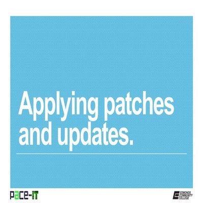 PACE-IT: Applying Patches and Upgrades