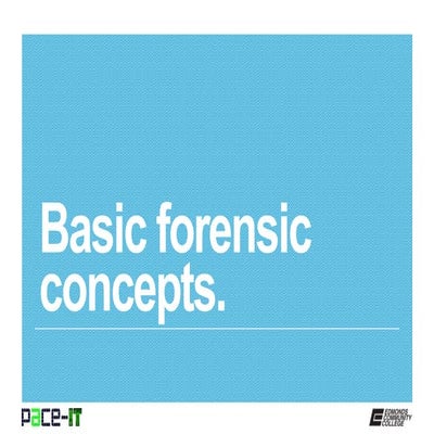 PACE-IT: Basic Forensic Concepts