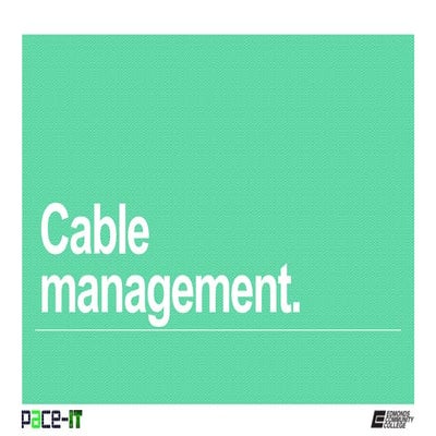 PACE-IT: Cable Management