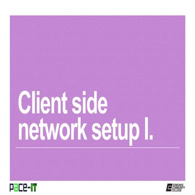 Pace IT - Client Networking (Part 1)