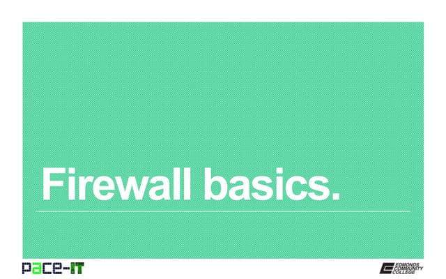 PACE-IT: Firewall Basics