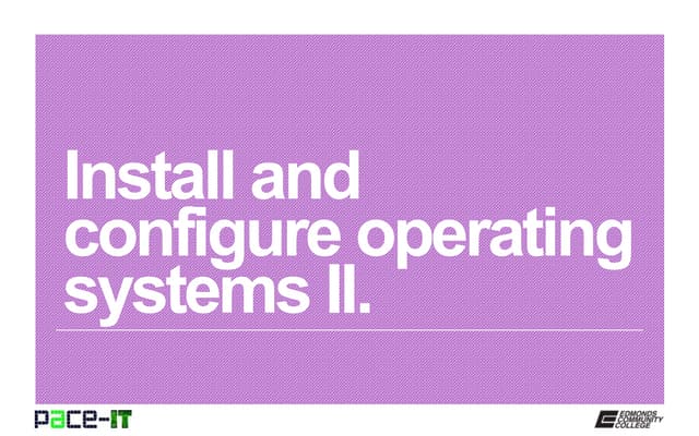 Pace IT - Install and Configure OS (Part 2)