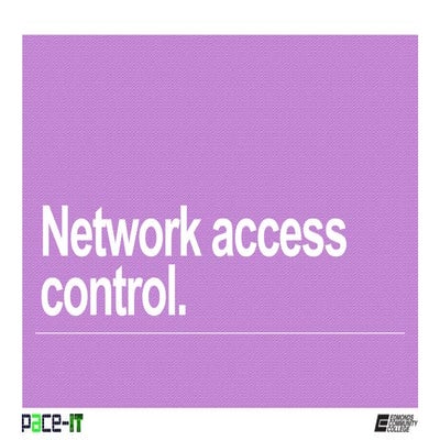PACE-IT: Network Access Control