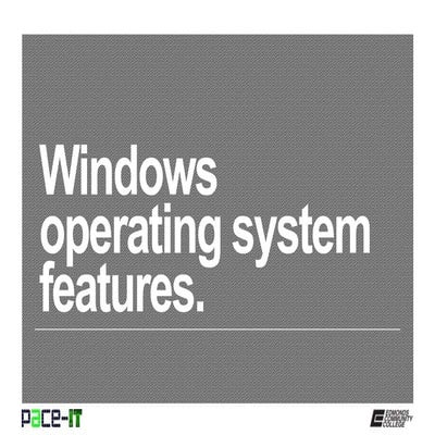 PACE-IT: Operation System Features