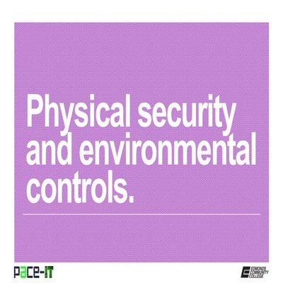 PACE-IT, Security+2.7: Physical Security and Enviornmental Controls