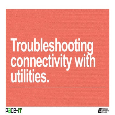 PACE-IT: Troubleshooting Connectivity With Utilities