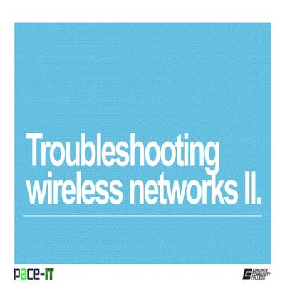PACE-IT: Troubleshooting Wireless Networks (part 2)
