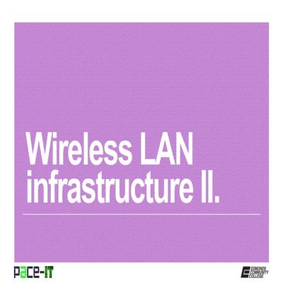 PACE-IT: Wireless LAN Infrastructure (part 2)