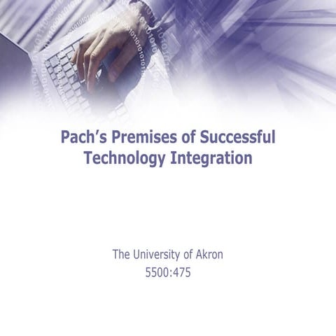Pach's 4 Premises of Technology Integration
