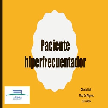 Paciente Hiperfrecuentador (por Gloria Llull)