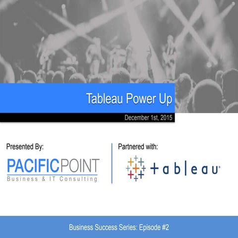 Tableau Power Up - Pacific Point Business Success Series