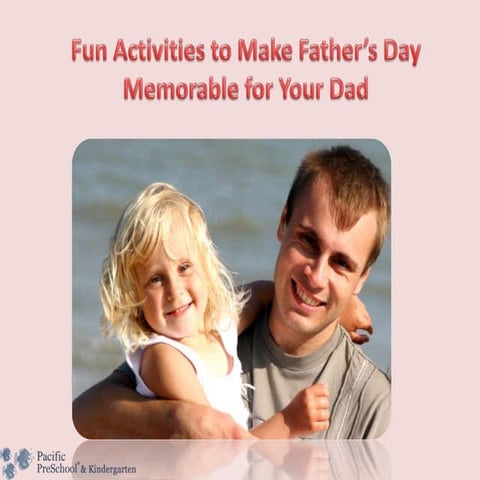 A perfect Father’s Day activity Children can enjoy with their Dad.