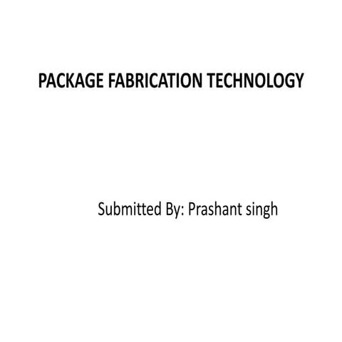 Package fabrication technolog ynew