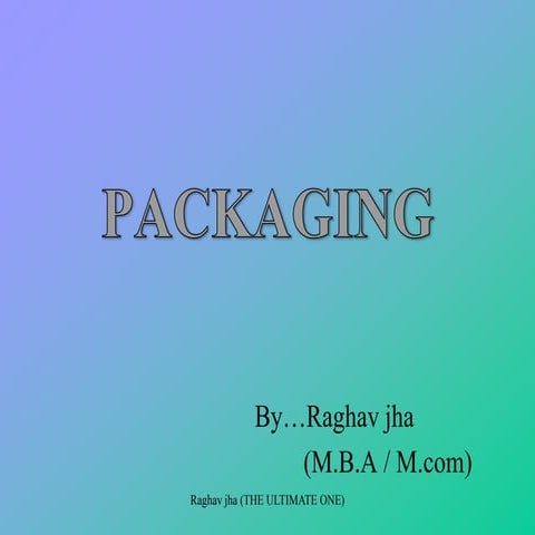Packaging