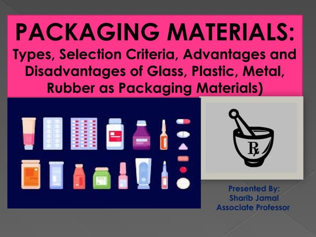 PACKAGING MATERIALS Chapter 2 D.Pharm 1st year