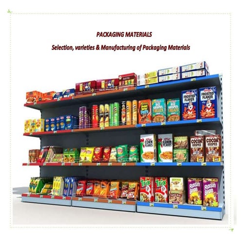 Food Packaging - Selection, Types & Manufacturing  