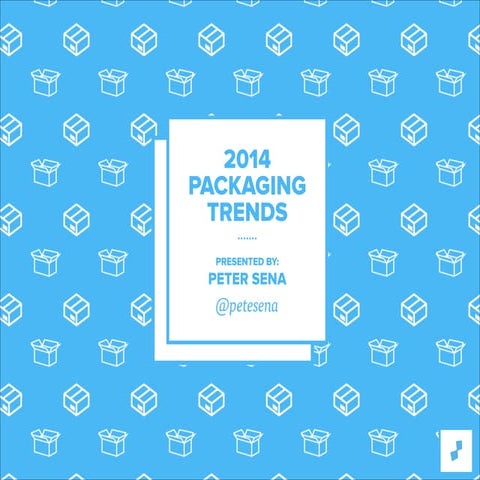 Top 6 Trends in Packaging. Contract Packaging Association 2014 Conference