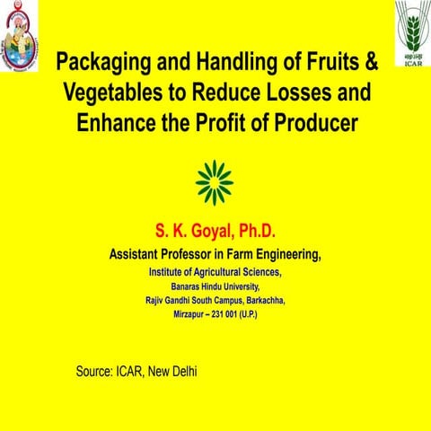 Packaging and Handling of Fruits & Vegetables to Reduce Losses and Enhance th...