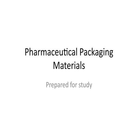 Comprehensive Overview of Pharmaceutical Packaging Materials and Their ...