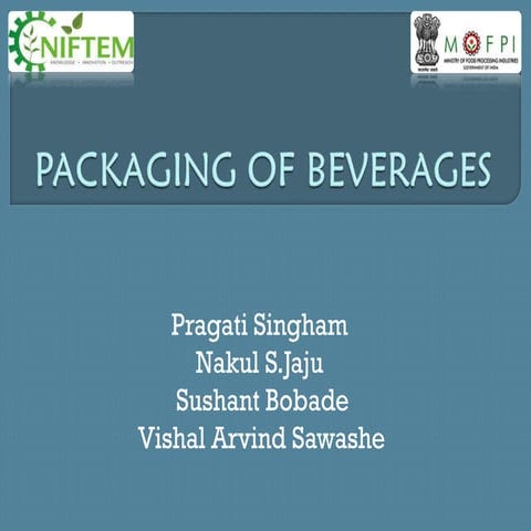 Packaging of beverages
