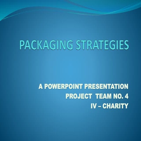 Packagingstrategies 110924091925-phpapp01 (1)